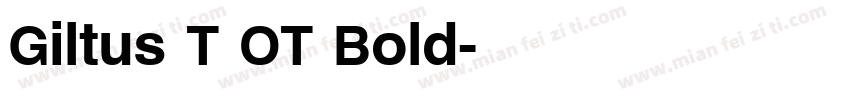Giltus T OT Bold字体转换